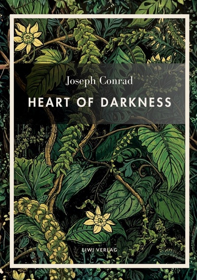 Joseph Conrad: Heart of Darkness (English Edition) - The legendary novella that inspired Apocalypse Now
