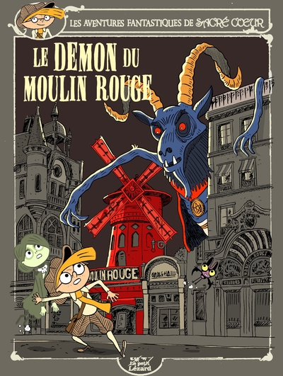 LES AVENTURES FANTASTIQUES DE SACRÉ C UR - LES AVENTURES FANTASTIQUES DE SACRÉ-COEUR (VOL.17) : LE DÉMON DU MOULIN ROUGE