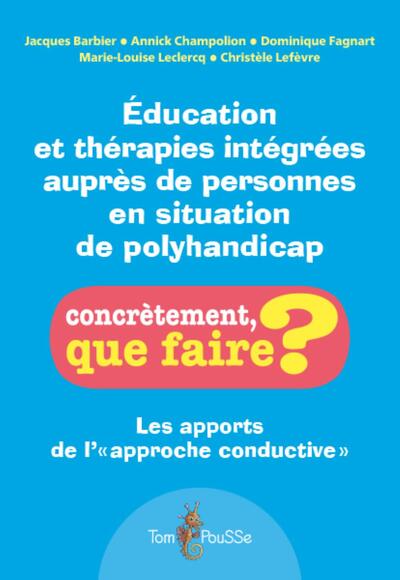 EDUCATION ET THERAPIES INTEGREES AUPRES DES PERSONNES EN SITUATION DE POLYHANDICAP