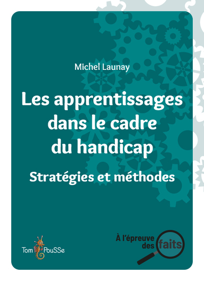 Les apprentissages dans le cadre du handicap - Stratégies et méthodes
