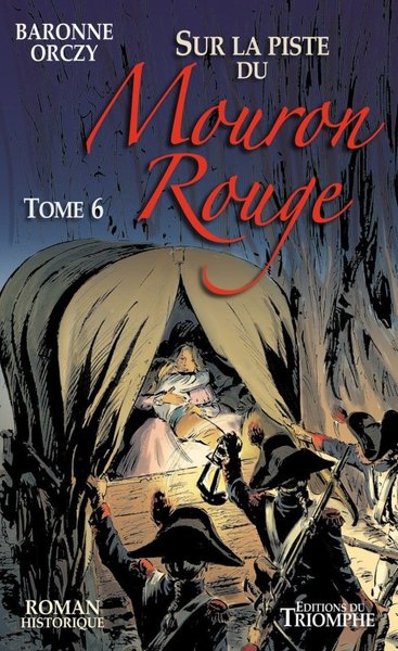 Le Mouron Rouge tome 6 - Sur la piste du Mouron Rouge