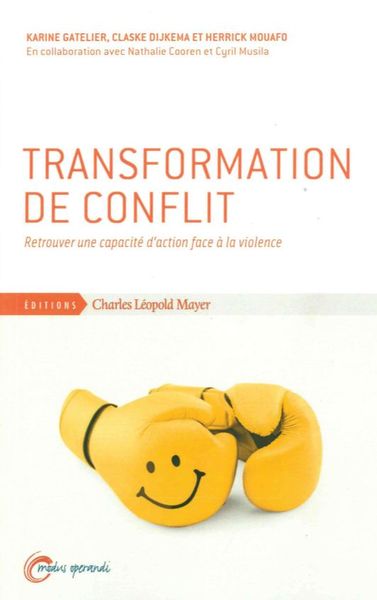 Progresser dans le conflit - Retrouver une capacité d'action face à...