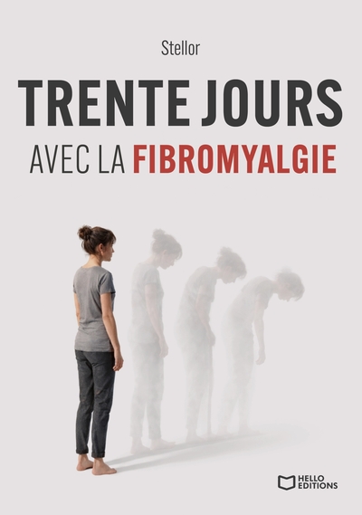 Trente jours avec la fibromyalgie