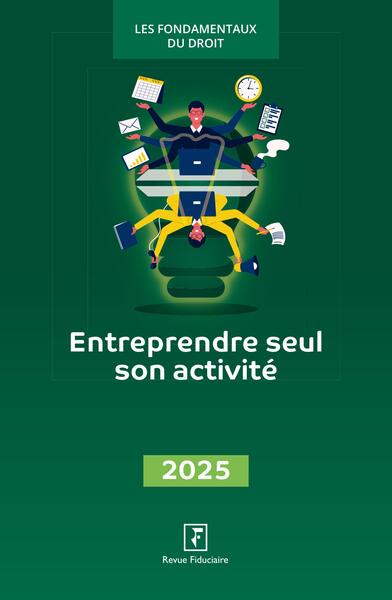 Entreprendre seul son activité 2025