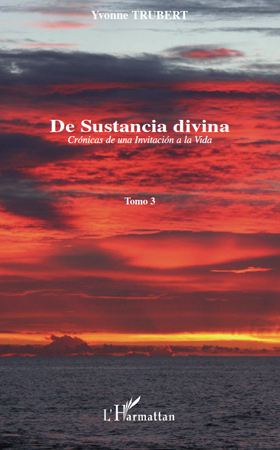 Crónicas de una Invitación a la vida - De sustancia divina