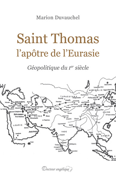 Saint Thomas, l'apôtre de l'Eurasie - Géopolitique du Ier siècle