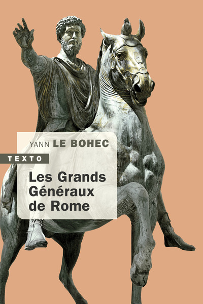 Les grands généraux de Rome - YANN LE BOHEC