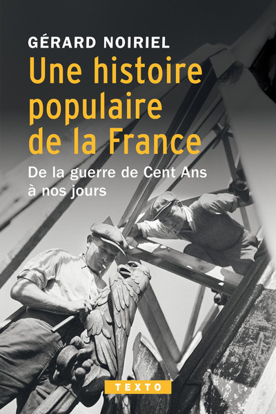 Une histoire populaire de la France - De la guerre de Cent Ans à nos jours
