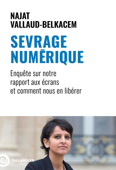 Sevrage numérique - Enquête sur notre rapport aux écrans et comment nous en libérer