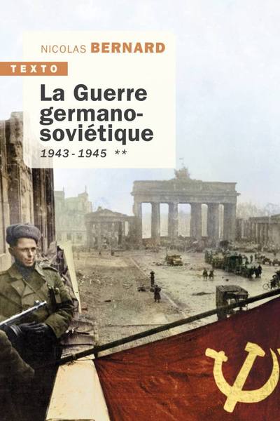 La guerre germano-soviétique tome 2 - 1943-1945