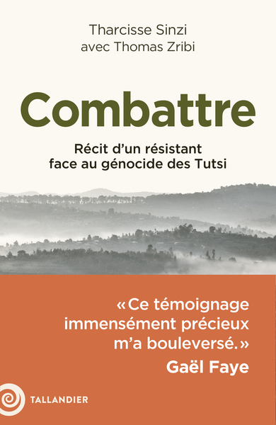 Combattre - Récit d’un résistant face au génocide des Tutsi