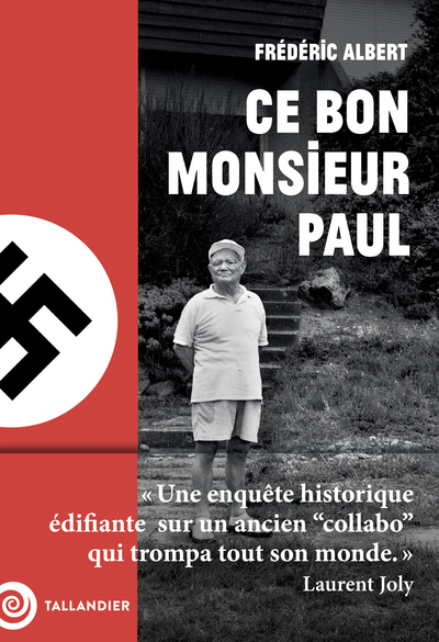 Ce bon monsieur Paul - Une enquête historique édifiante