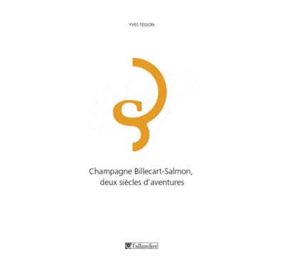Champagne Billecart-Salmon deux siècles d'aventures
