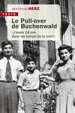 Le pull-over de Buchenwald - J'avais quatorze ans dans les camps de la mort