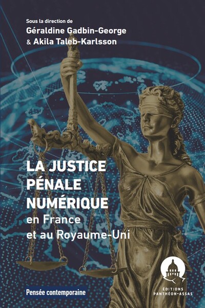 La justice pénale numérique en France et au Royaume-Uni - L'IMPACT DES NOUVELLES TECHNOLOGIES SUR LES DROITS DE L¿HOMME A LA LUMIERE DES D