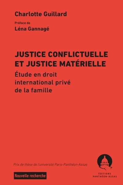 Justice conflictuelle et justice matérielle - Étude en droit international privé de la famille
