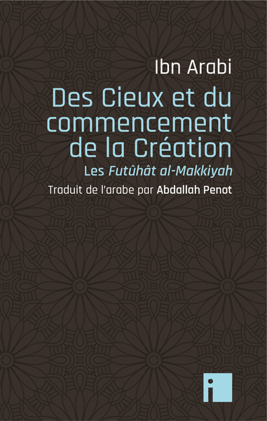 Des Cieux et du commencement de la Création - Les Futûhât al-Makkiyyah