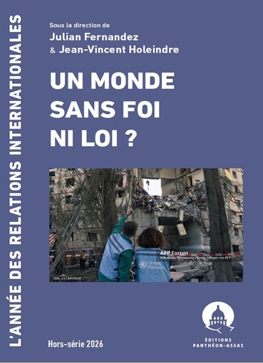 L'Année des relations internationales. Un monde sans foi ni loi ? - Hors-série