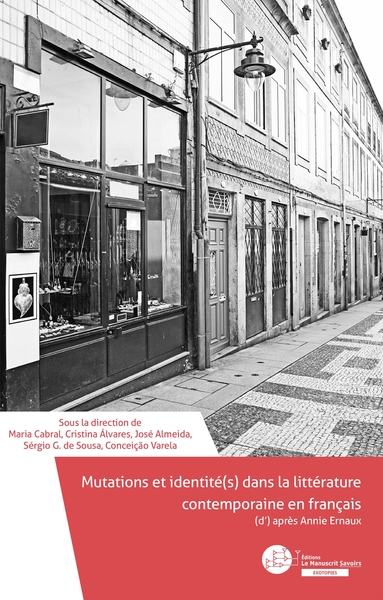 Mutations et identité(s) dans la littérature contemporaine en français - (d') après Annie Ernaux