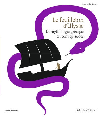 Le feuilleton d'Ulysse - La mythologie grecque en cent épisodes