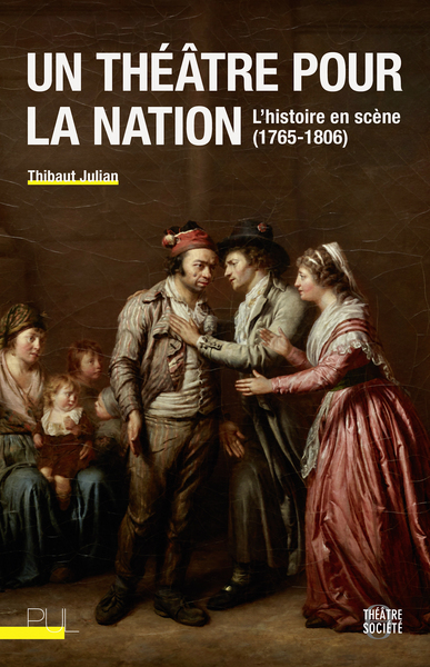 Un théâtre pour la nation - L'histoire en scène (1765-1806)