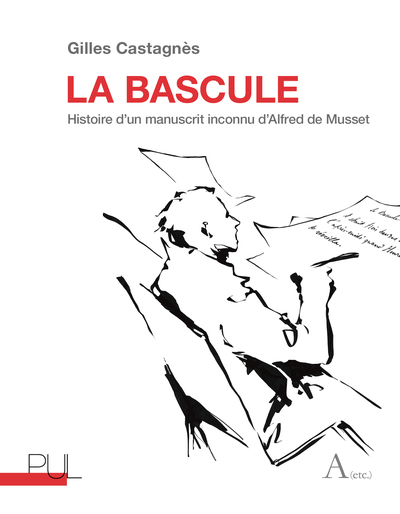 La bascule - Histoire d’un manuscrit inconnu d’Alfred de Musset
