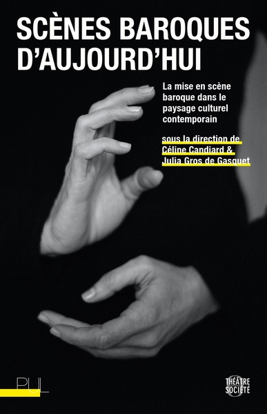 Scènes baroques d'aujourd'hui - La mise en scène baroque dans le paysage culturel contemporain