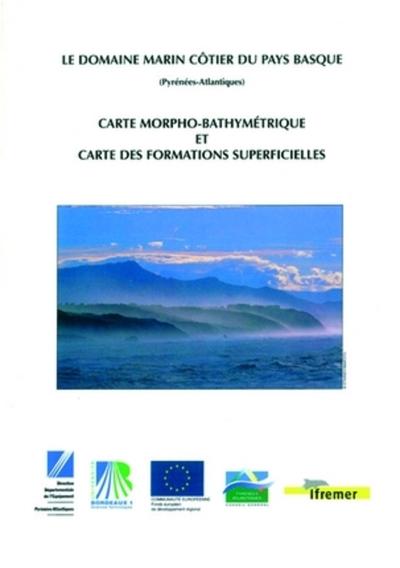 Le domaine marin côtier du Pays Basque (Pyrénées-Atlantiques) - Carte morpho-bathymétrique et carte des formations superficielles. Échelle : 1/20 000 - 4 cartes pliées + notice, sous pochette