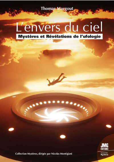 L'envers du ciel - Mystères et révélations de l'ufologie