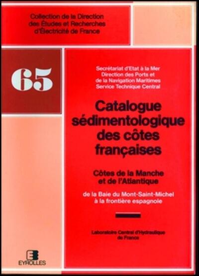 Catalogues sédimentologiques des côtes françaises - De l'Atlantique de la baie du Mont-Saint-Michel à la frontière espagnole
