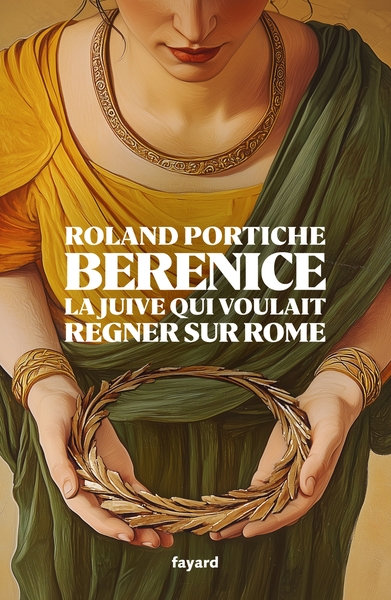 Bérénice - La juive qui voulait régner sur Rome
