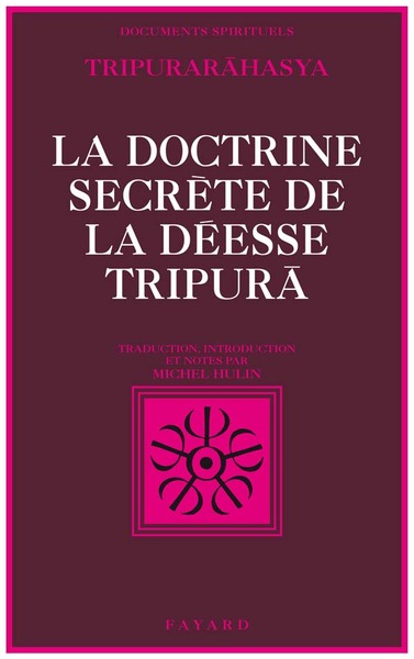 La Doctrine secrète de la déesse Tripurã - Tripurarãhasya, section de la Connaissance