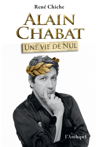 Alain Chabat, une vie de Nul