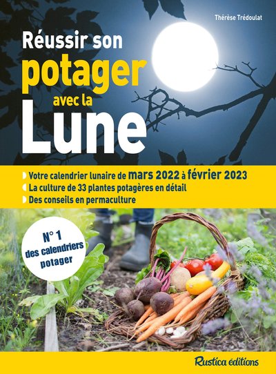 Calendrier Lunaire ésotérique 2023 Thérèse Trédoulat - Réussir Son Potager Avec La Lune 2022-2023