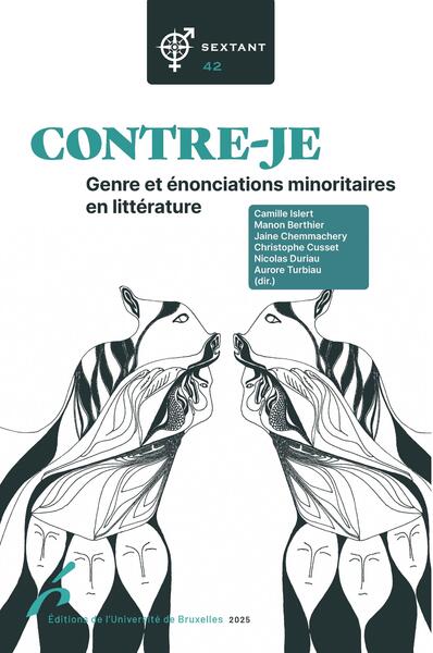 Contre-je - Genre et énonciations minoritaires en littérature