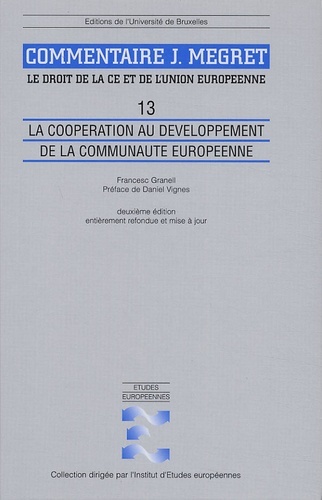LA COOPERATION AU DEVELOPPEMENT DE LA COMMUNAUTE EUROPEENNE COMMENTAIRE J MEGRET