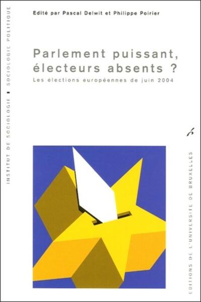 Parlement puissant, électeurs absents ? - Les élections européennes de juin 2004