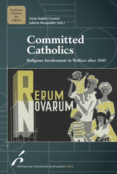 Committed Catholics - Religious Involvement in Welfare after 1945