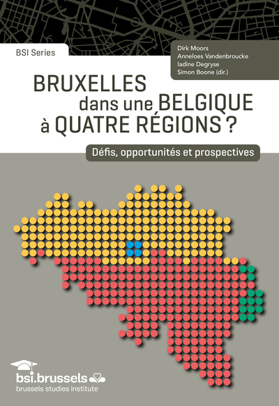 Bruxelles dans une Belgique à quatre régions ? - Défis, opportunités et prospectives