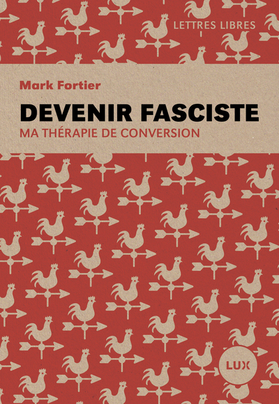 Devenir fasciste - Ma thérapie de conversion
