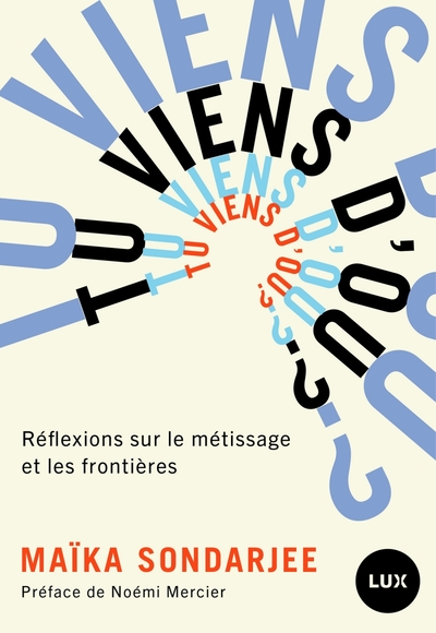 Tu viens d’où ? - Réflexions sur le métissage et les frontiè