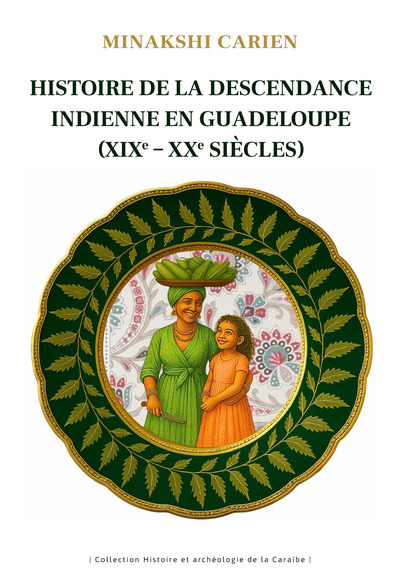 Histoire de la descendance indienne en Guadeloupe (XIXe - XXe siècles)