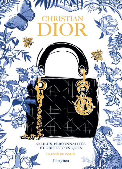 Christian Dior - 50 lieux, personnalités et objets iconiques