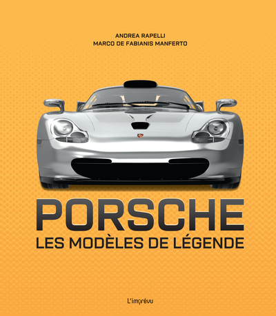 Porsche - Les modèles de légende