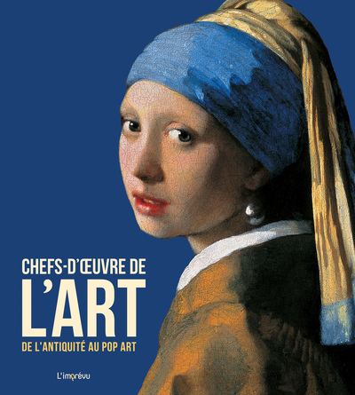 Chefs-d'oeuvre de l'art - De l'antiquité au Pop Art