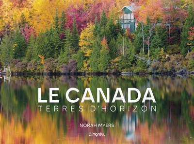 Le Canada - Terres d'horizon