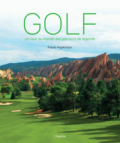 Golf - Un tour du monde des parcours de légende