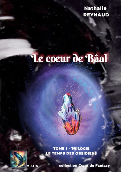 Coeur de Fantasy - Le coeur de Bâal - Trilogie Le Temps des Obsidiens - Tome 1