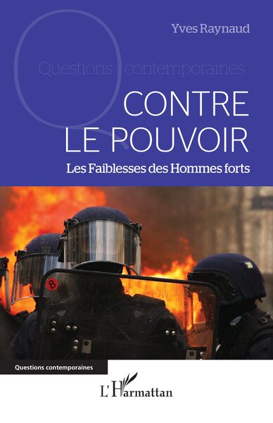 Contre le pouvoir - Les Faiblesses des Hommes forts