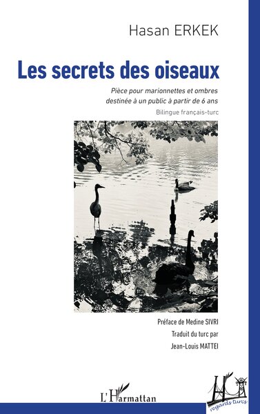 Les secrets des oiseaux - Pièce pour marionnettes et ombres destinée à un public à partir de 6 ans